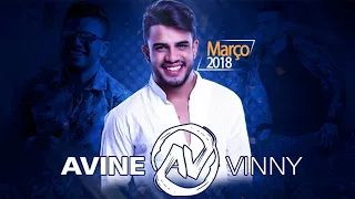 💥Avine Vinny - Repertório Novo Março 2018 Musicas Novas💥