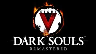 ◆ Dark Souls Remastered [11] ◆ Прохождение с разбором игры ◆ Visual Overhaul Mod