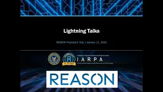 IARPA REASON Proposers' Day - Lightning Talks