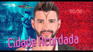 Gusttavo Lima - Cidade Acordada