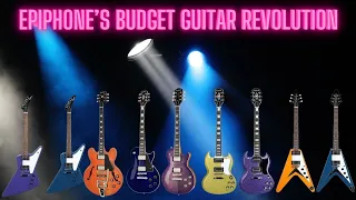 Epiphone's Budget Guitar Revolution!!