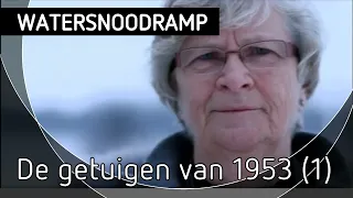 De getuigen van 1953 - aflevering 1 (watersnoodramp)