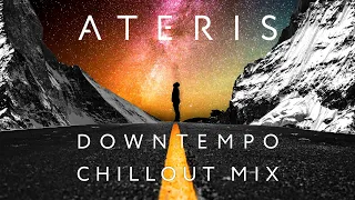 Ateris - Chillout Psychill Downtempo mix - August 2022