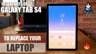 TOP 10 Features Of The Samsung GALAXY TAB S4 To Replace Your Laptop