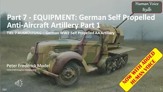 Part 7 - EQUIPMENT: German Self Propelled Anti-Aircraft Artillery Part 1