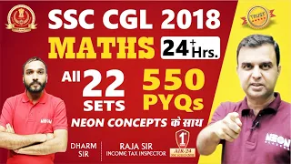 SSC CGL 2018 550 Best PYQs Maths 22 Sets 24+ Hours 😍 with NEON Concepts | Best Method, Concepts