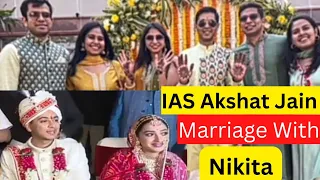 IAS Akshat Jain 💕Marriage with Nikita✨Full Wedding Video#viral #akshatjain #ias
