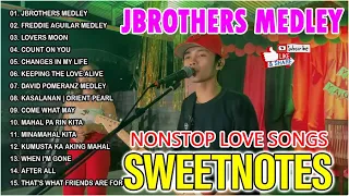 JBROTHERS MEDLEY | Nonstop Slow Rock Love Song Cover By SWEETNOTES 💖 Best Of OPM Love Songs 2024