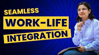 Seamless WORKLIFE Integration