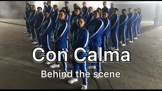 Daddy Yankee & Snow - Con Calma | Behind The scene with Chapkis Dance Family