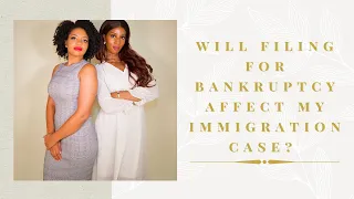 Will Filing for Bankruptcy Affect My Immigration Case?