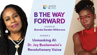 Episode 6 - Unmasking AI: Dr. Joy Buolamwini's Revolutionary Voice