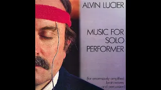 Alvin Lucier - Music for Solo Performer (1982)