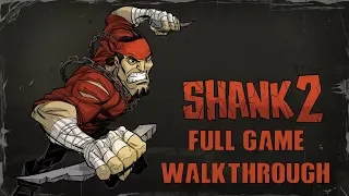 Shank 2 - FULL GAME WALKTHROUGH - No Commentary