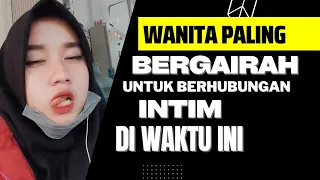 Wanita Merasa Paling Berg4irah di 3 Waktu Ini