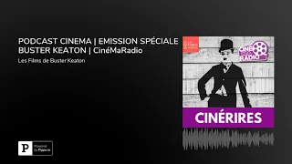 BUSTER KEATON | L'émission cinéma et séries | CinéMaRadio