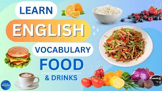 Learn English Vocabulary for Beginners: Food and Drinks | Aprender vocabulario en inglés