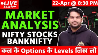 Live @8:30 PM (22-Apr) Stock News | Market Analysis for tomorrow & Much more