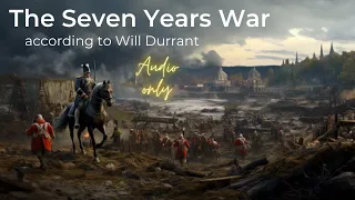 "Will Durant's Perspective on the Global Conflict: The Seven Years' War (1756-1763)"