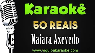 🎤 Naiara Azevedo - 50 Reais - Karaokê