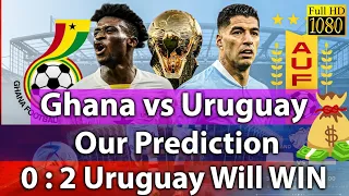 Ghana vs Uruguay Prediction | FIFA World Cup 2022 Prediction