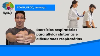 Exercícios respiratórios para respirar melhor - COVID, Dificuldade respiratória, fadiga, DPOC