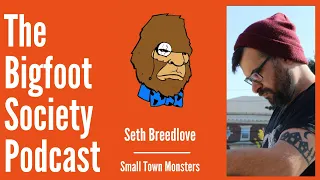 2022 STM Kickstarter and the Danger of the Bigfoot Project | Small Town Monsters | Seth Breedlove