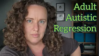 What is Autistic Regression in Adults?