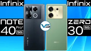 Infinix Note 40 Pro+ 5G VS Infinix Zero 30 5G | Infinix Zero 30 5G VS Infinix Note 40 Pro+ 5G