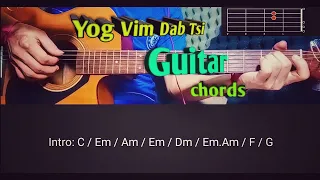 Yog Vim Dab Tsi Guitar​ Chords