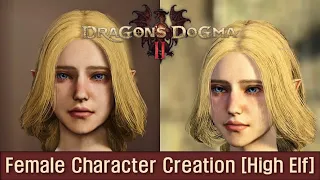 Dragon's Dogma 2 - High Elf Female Character Creation [드래곤즈 도그마 2 - 엘프 여캐 커마]