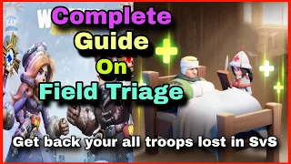 Complete Guide on Field Triage - Whiteout Survival | Get back your troops lost in SvS immediately