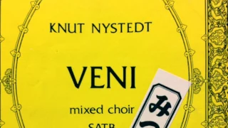 VENI composed by Nystedt