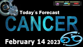 Daily Horoscope - CANCER - February 14 2023