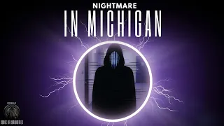 Nightmare in Michigan: The Hooded Demon, a Terrifying Experience of Lost Time and High Strangeness.