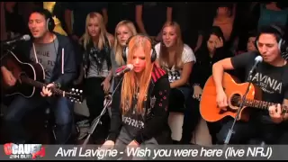 Avril Lavigne - Wish you were here - Live - C'Cauet sur NRJ