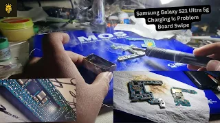 Samsung Galaxy S21 Ultra 5g || Charging IC Problem || Board Swipe || OVP IC Problem || Charging Fix