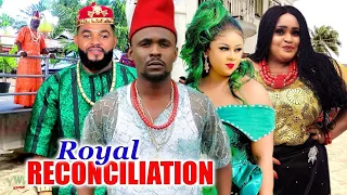 ROYAL RECONCILIATION(NEW HIT MOVIE) - ZUBBY MICHAEL,STEPHEN ODIMGBE,UJU OKOLI LATEST NOLLY MOVIE