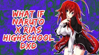 What if Naruto X Rias HighSchool DxD | Part 1