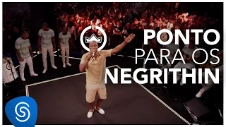 Thiaguinho | Ponto para os Negrithin (Clipe Oficial) [DVD #VamoQVamo - Já nas lojas]