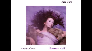 KATE BUSH - HOUNDS OF LOVE RADIO INTERVIEW 1985