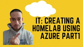 IT Creating Homelab Using Azure Part1