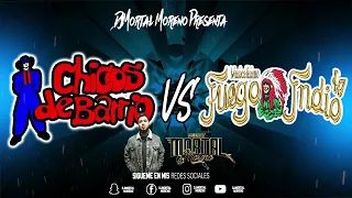 CHICOS DE BARRIO VS FUEGO INDIO MIX 2022  DJMortal Moreno