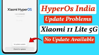 Xiaomi 11 lite 5G HyperOs No Update Available | HyperOs Update Problems