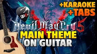 Devil May Cry 5 OST Main Theme – Legacy (fingerstyle guitar cover with tabs and karaoke)