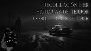 RECOPILACIÓN 1 hr 14 HISTORIAS de TERROR sobre UBER en CARRETERA (Vol. I - III)