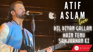 Atif Aslam LIVE feat. Firdous Orchestra | Dil Diyan Gallan & Main Tenu Samjhawan | Dubai