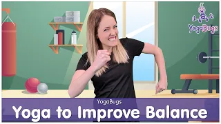 YogaBugs | Yoga to Improve Balance | Kids Yoga