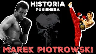 Marek Piotrowski - Historia Punishera Legendy Kickboxingu - WSTAŃ I WALCZ! NIGDY SIĘ NIE PODDAWAJ!