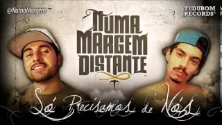 Só Precisamos de Nós - Numa Margem Distante